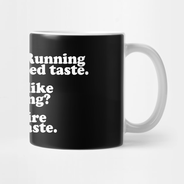 Marathon Running Is An Acquired Taste by thingsandthings
